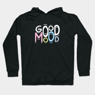 Good Mood Hoodie